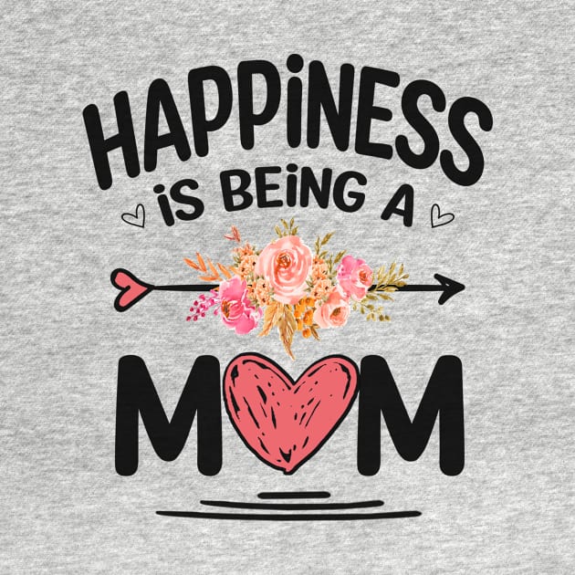 Mom happiness is being a mom by Bagshaw Gravity